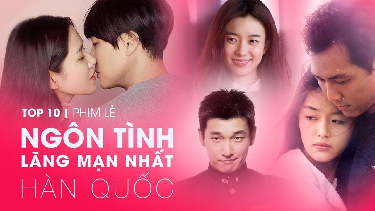 Top 10 bộ phim Hàn Quốc tình cảm lãng mạn