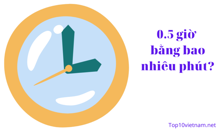 0,5 giờ bằng bao nhiêu phút