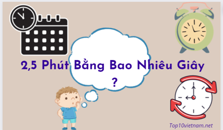 2 5 phút bằng bao nhiêu giây