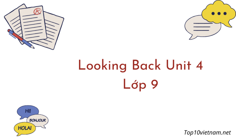looking back unit 4 lớp 9