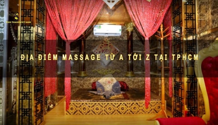 Top 10 Địa Chỉ Massage Từ A Đến Z Tại TPHCM 2022