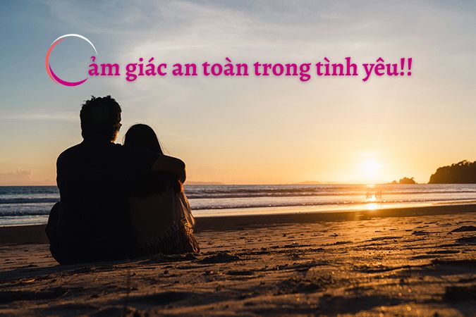 Cảm giác an toàn trong tình yêu