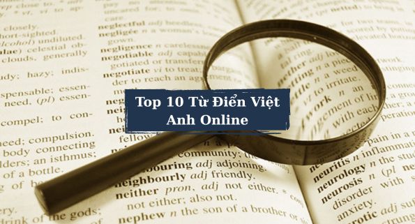 Top 10 Từ Điển Việt Anh Online