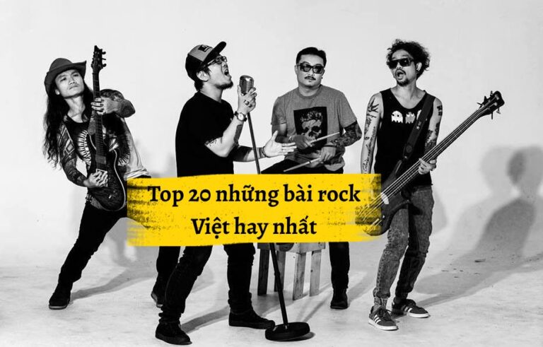 Top 20 những bài rock Việt hay nhất