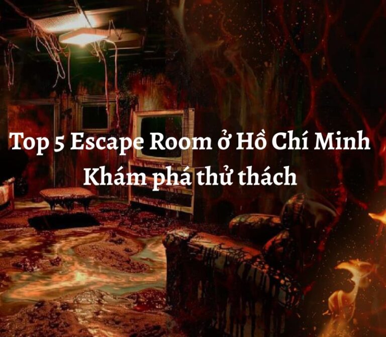 Top 5 Escape Room ở Hồ Chí Minh