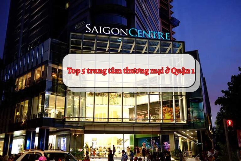 Top 5 trung tâm thương mại ở Quận 1