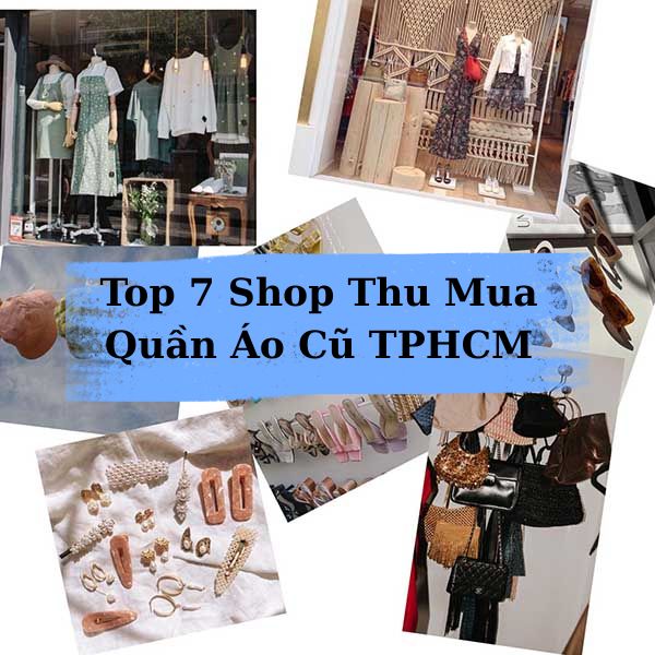 Top 7 Shop Thu Mua Quần Áo Cũ TPHCM